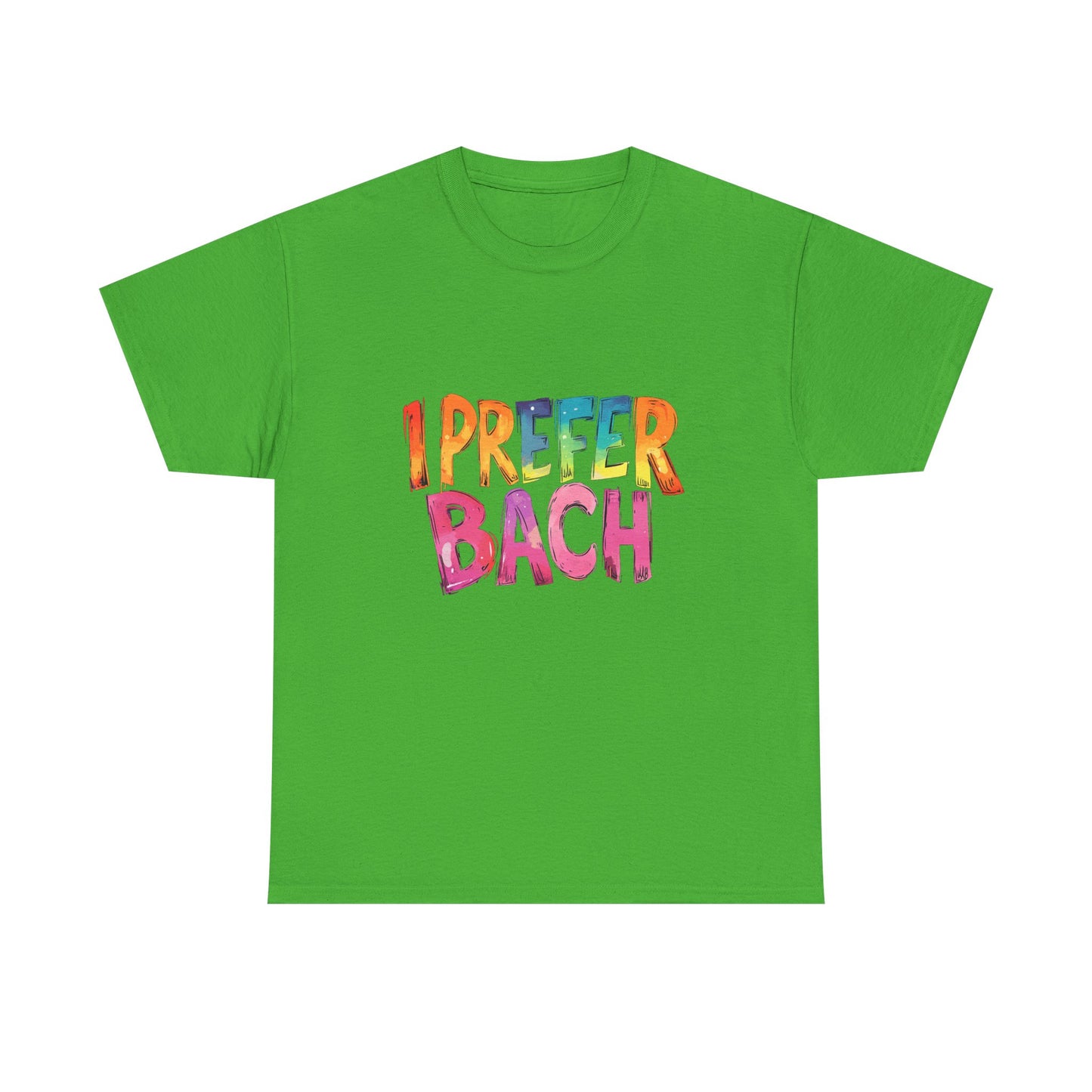 Music Nostalgia I Prefer Bach Unisex Cotton T-Shirt, Colorful Retro Style Top, Artistic Typographic Design Shirt