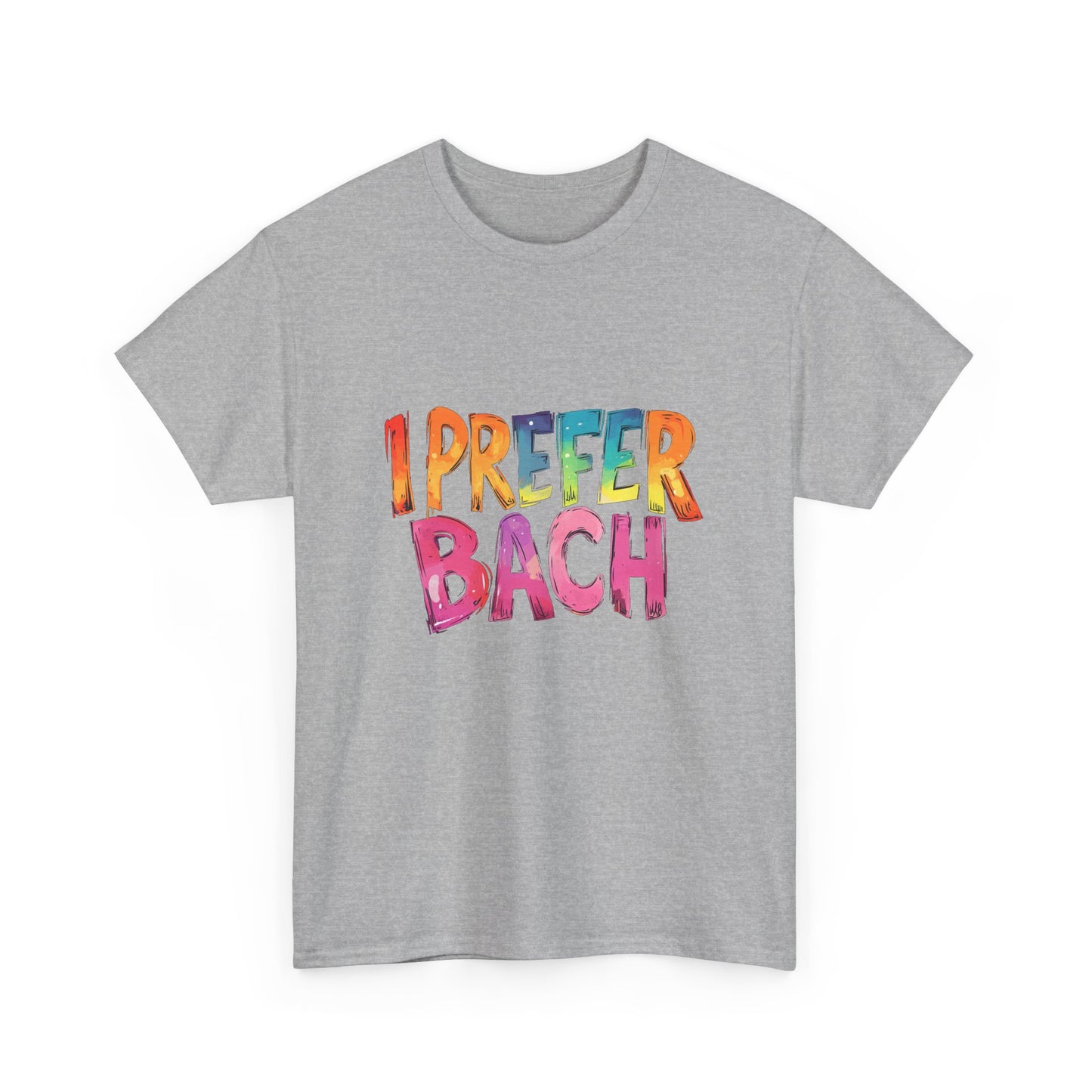 Music Nostalgia I Prefer Bach Unisex Cotton T-Shirt, Colorful Retro Style Top, Artistic Typographic Design Shirt