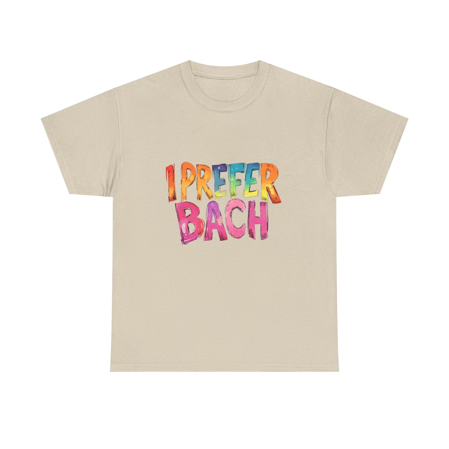 Music Nostalgia I Prefer Bach Unisex Cotton T-Shirt, Colorful Retro Style Top, Artistic Typographic Design Shirt