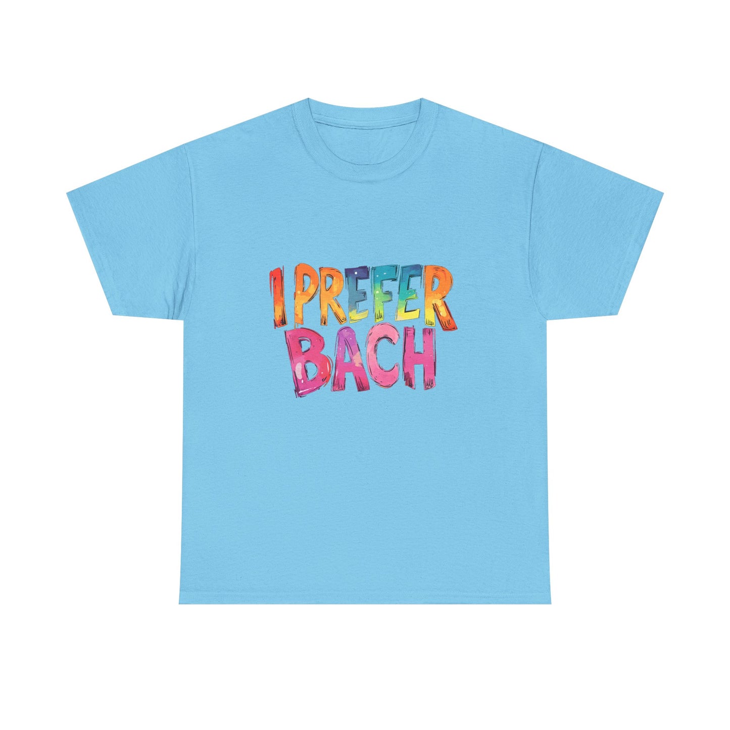 Music Nostalgia I Prefer Bach Unisex Cotton T-Shirt, Colorful Retro Style Top, Artistic Typographic Design Shirt