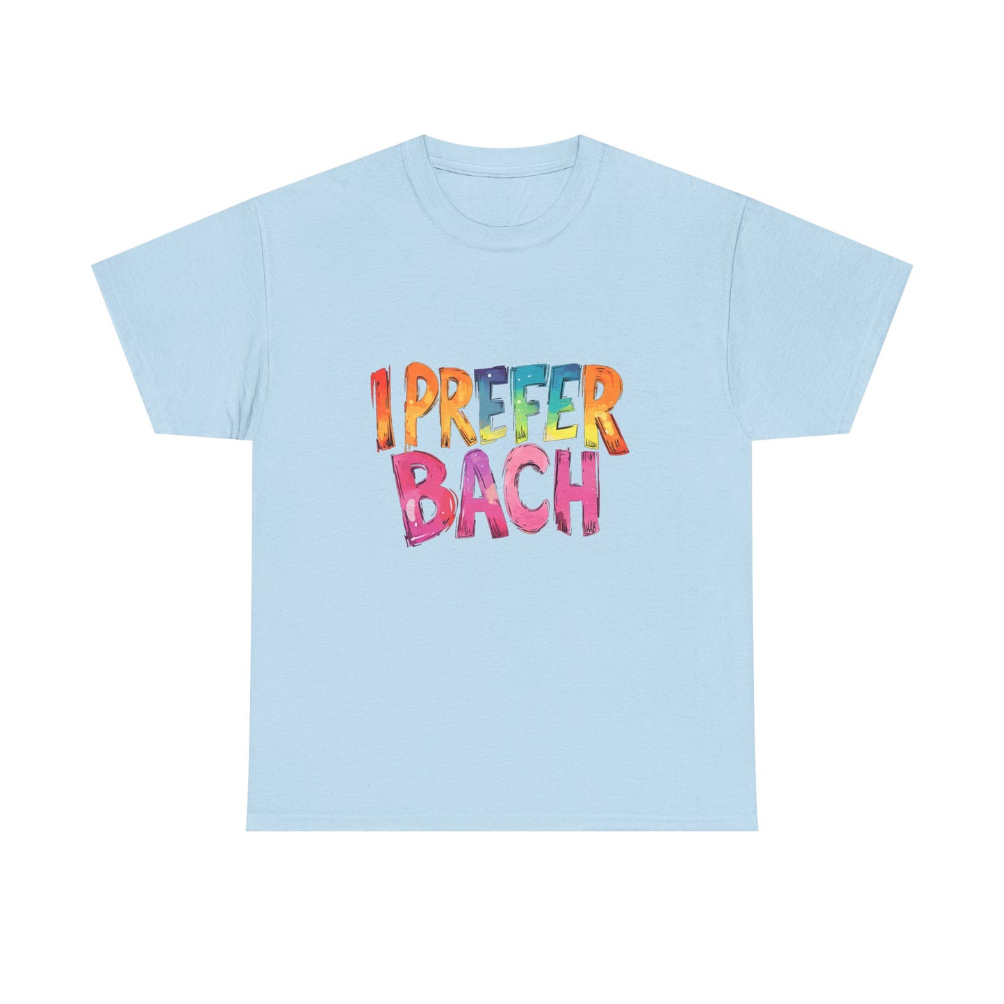 Music Nostalgia I Prefer Bach Unisex Cotton T-Shirt, Colorful Retro Style Top, Artistic Typographic Design Shirt