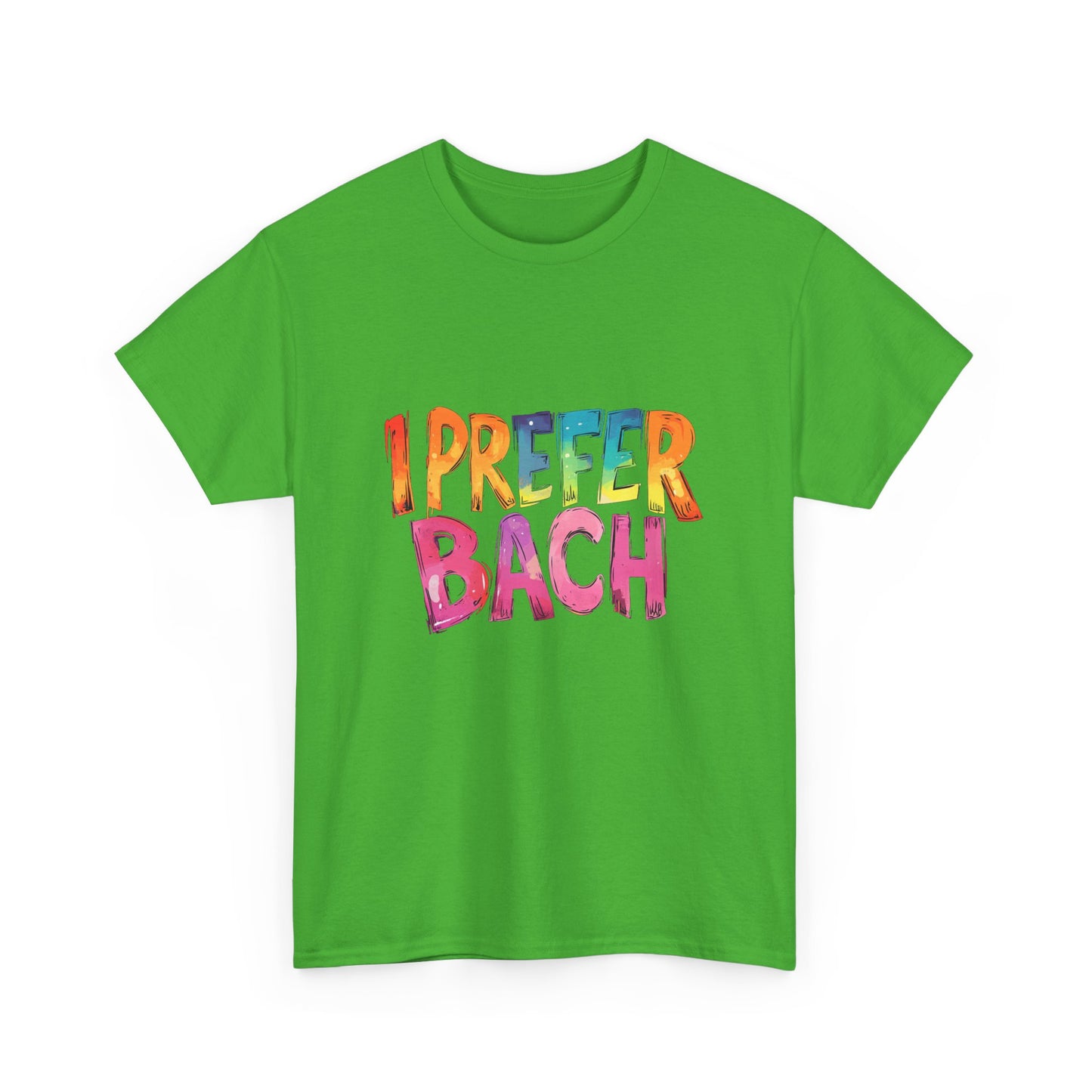 Music Nostalgia I Prefer Bach Unisex Cotton T-Shirt, Colorful Retro Style Top, Artistic Typographic Design Shirt