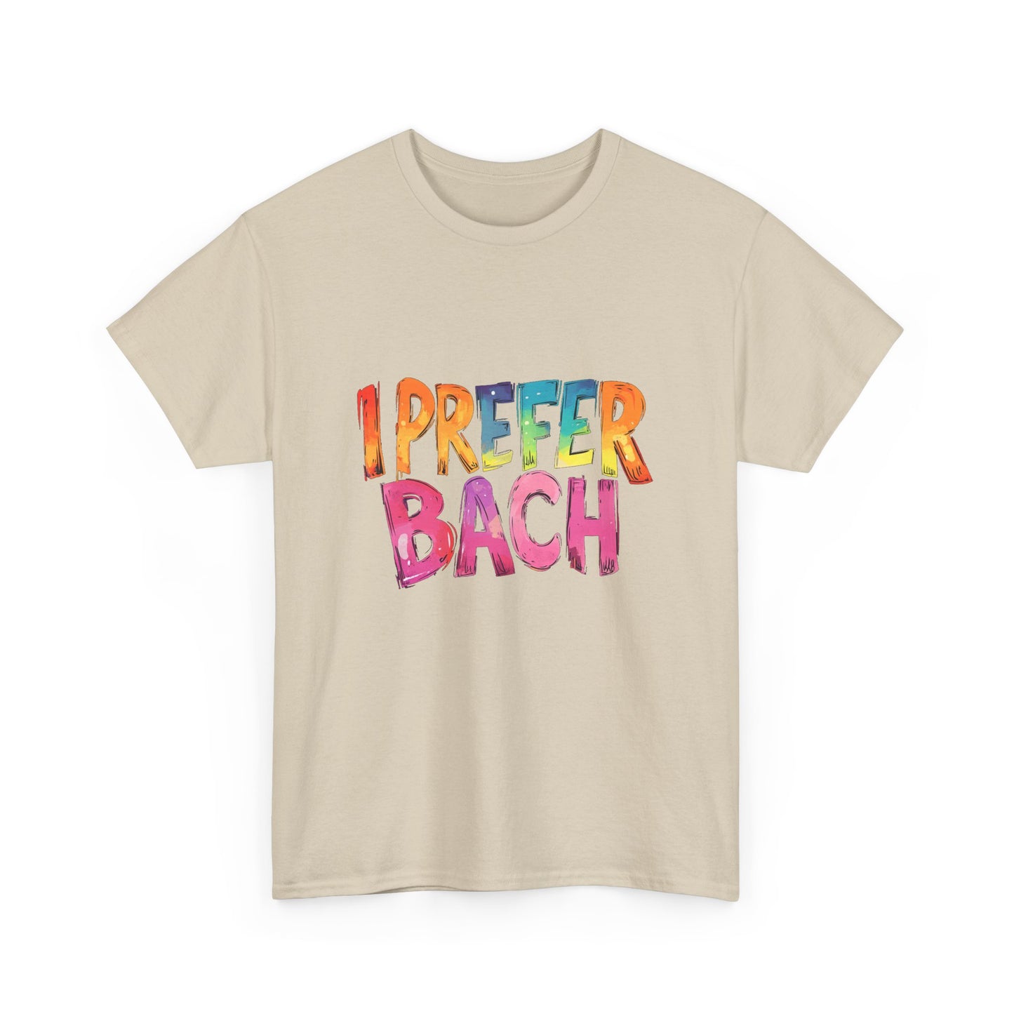 Music Nostalgia I Prefer Bach Unisex Cotton T-Shirt, Colorful Retro Style Top, Artistic Typographic Design Shirt