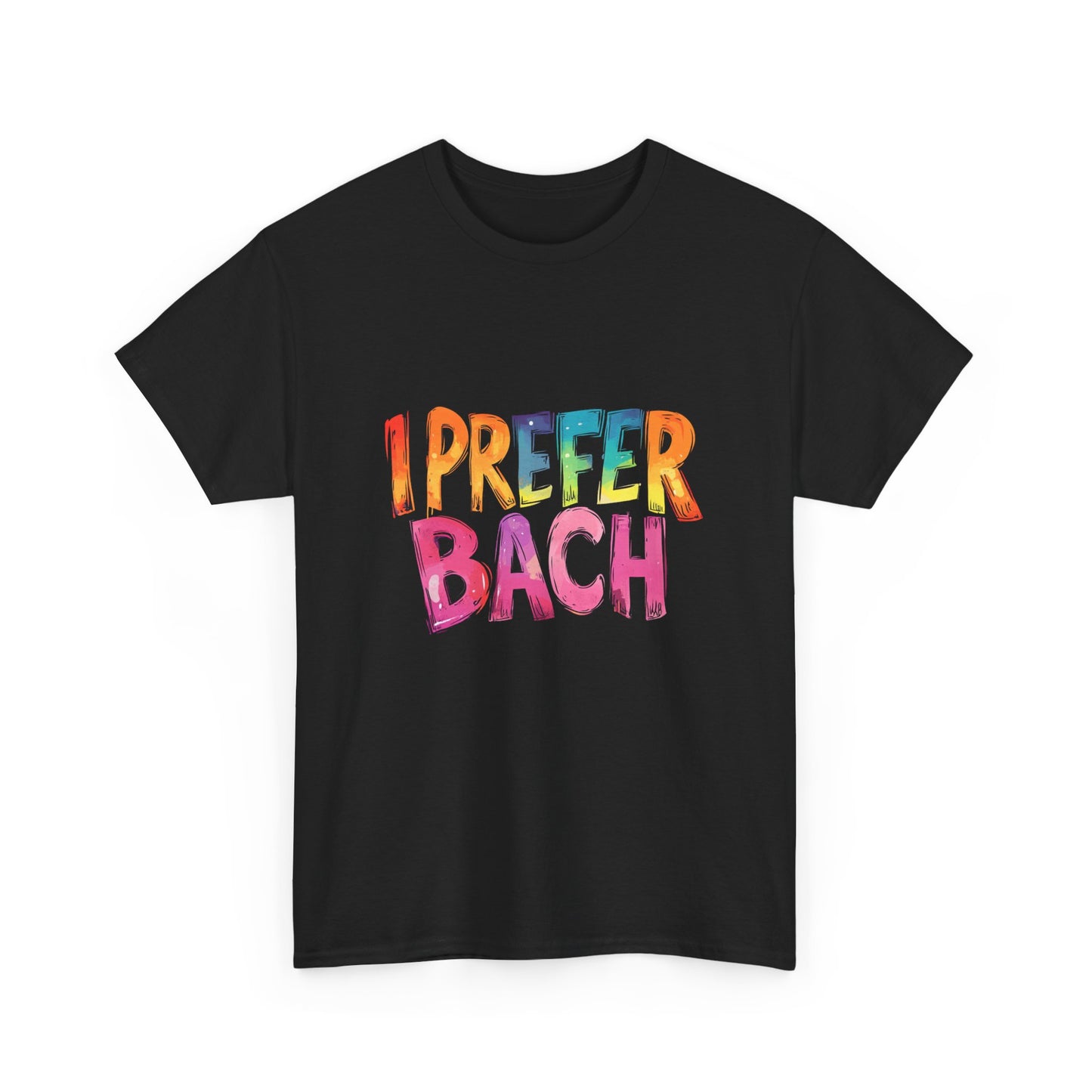 Music Nostalgia I Prefer Bach Unisex Cotton T-Shirt, Colorful Retro Style Top, Artistic Typographic Design Shirt