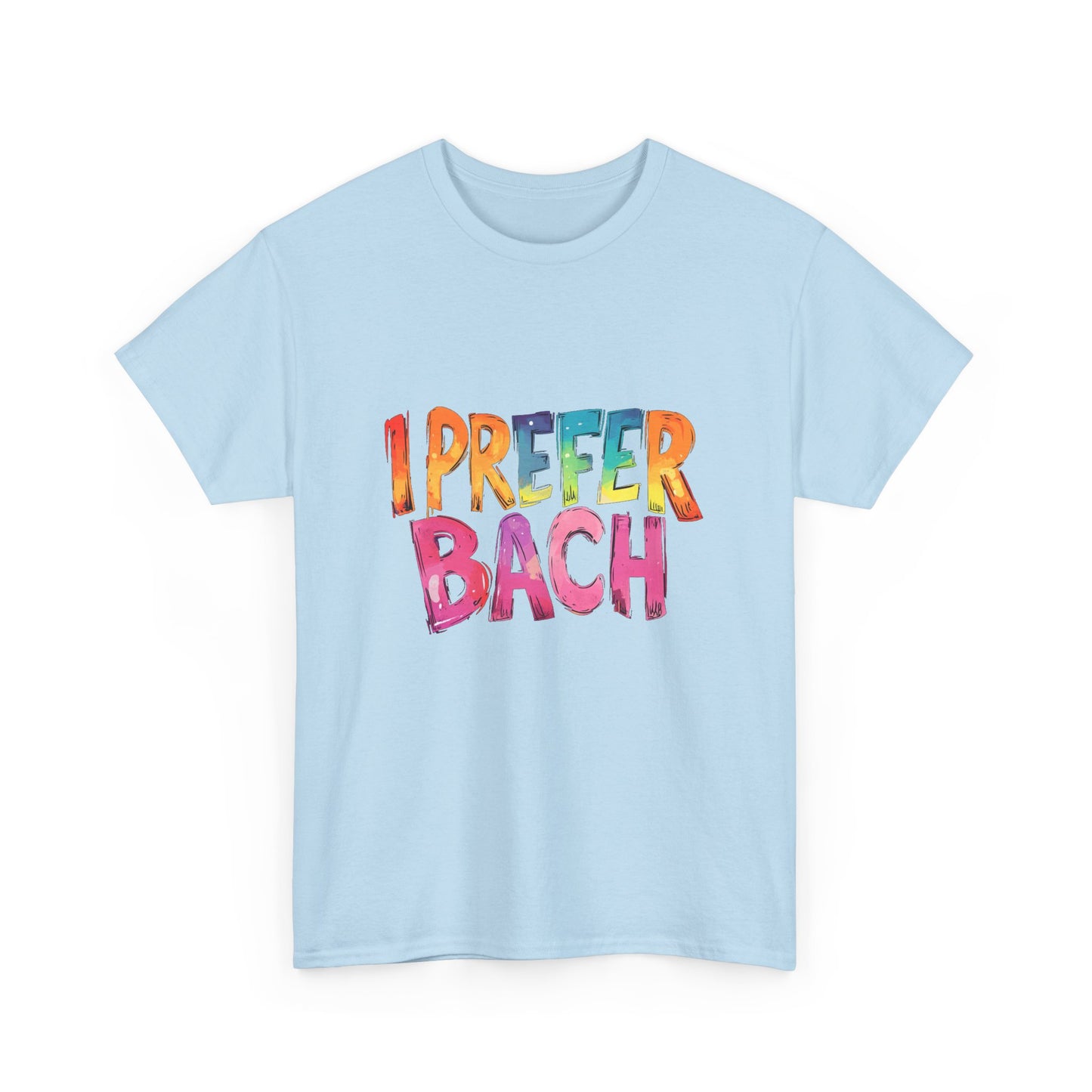 Music Nostalgia I Prefer Bach Unisex Cotton T-Shirt, Colorful Retro Style Top, Artistic Typographic Design Shirt