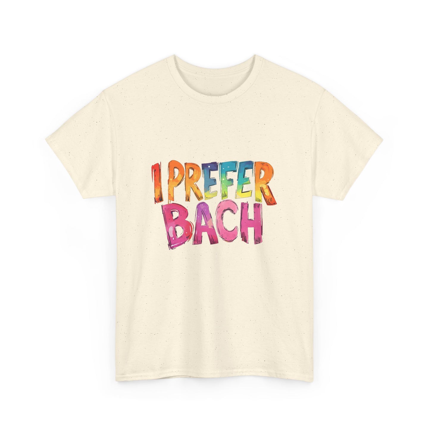 Music Nostalgia I Prefer Bach Unisex Cotton T-Shirt, Colorful Retro Style Top, Artistic Typographic Design Shirt