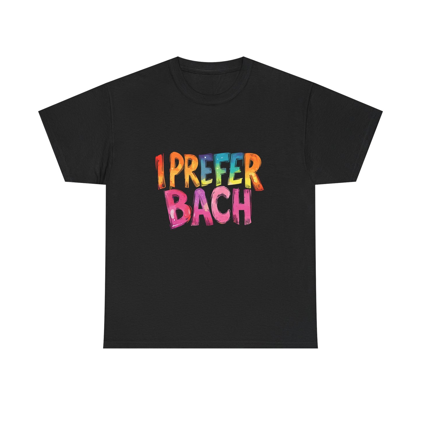 Music Nostalgia I Prefer Bach Unisex Cotton T-Shirt, Colorful Retro Style Top, Artistic Typographic Design Shirt