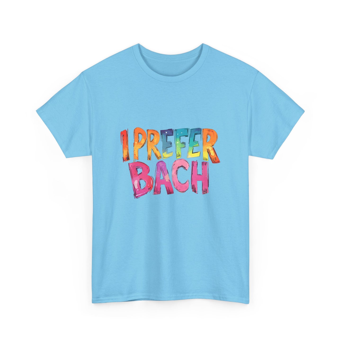 Music Nostalgia I Prefer Bach Unisex Cotton T-Shirt, Colorful Retro Style Top, Artistic Typographic Design Shirt