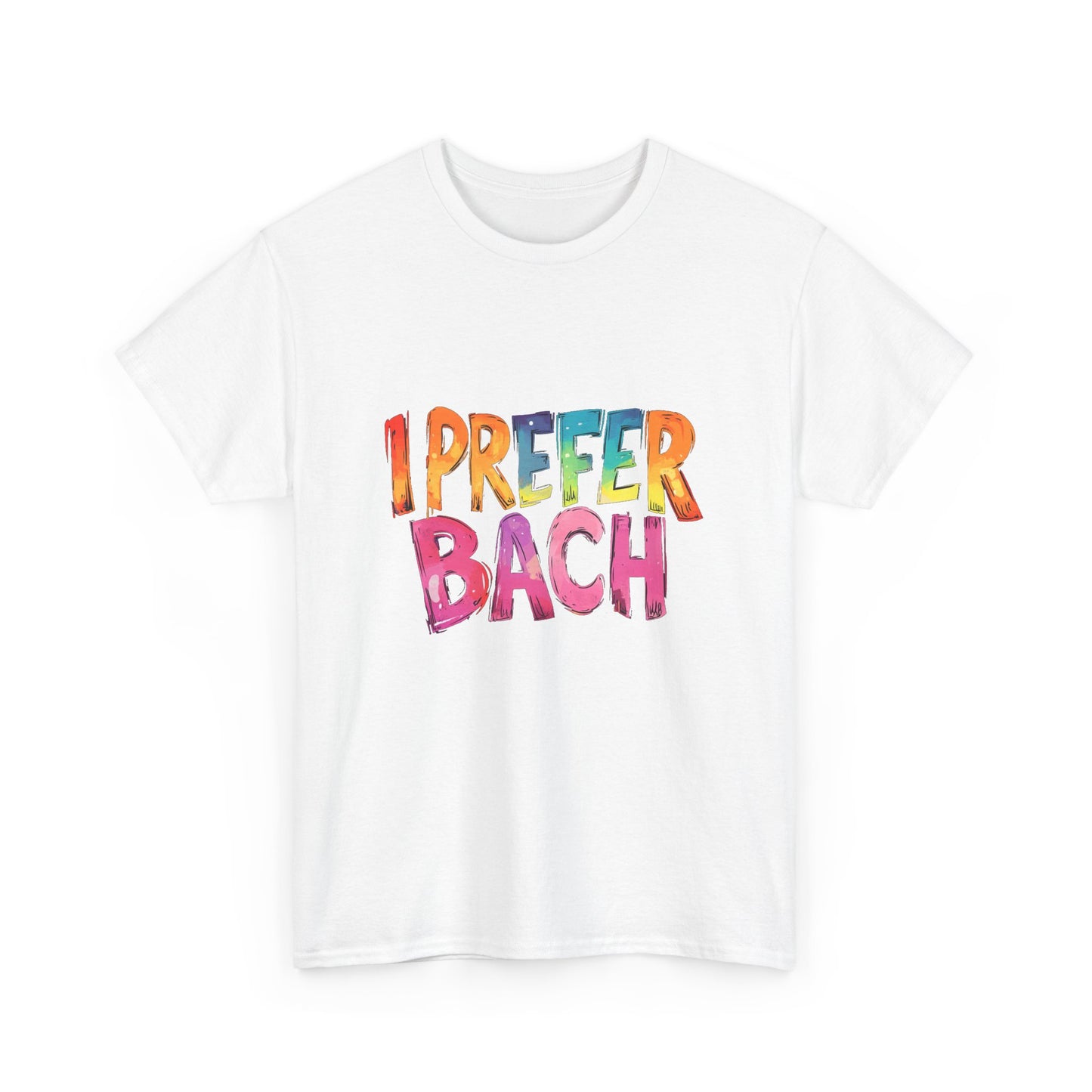 Music Nostalgia I Prefer Bach Unisex Cotton T-Shirt, Colorful Retro Style Top, Artistic Typographic Design Shirt