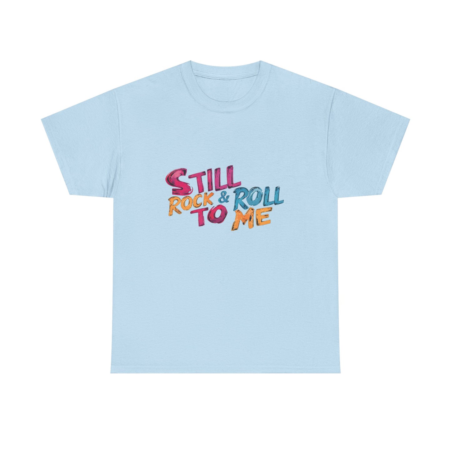 Music Nostalgia Still Rock N Roll Unisex Cotton Shirt, Colorful Retro and Hippie Style Top, Artistic Typographic Design