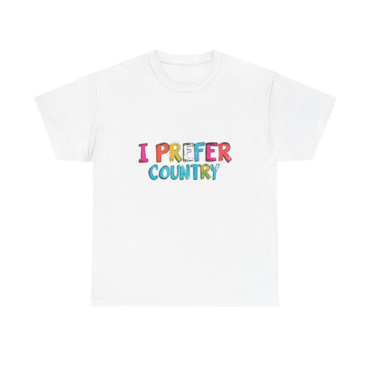 Music Nostalgia I Prefer Country Unisex Cotton T Shirt, Colorful Retro and Hippie Style Top, Artistic Typographic Design