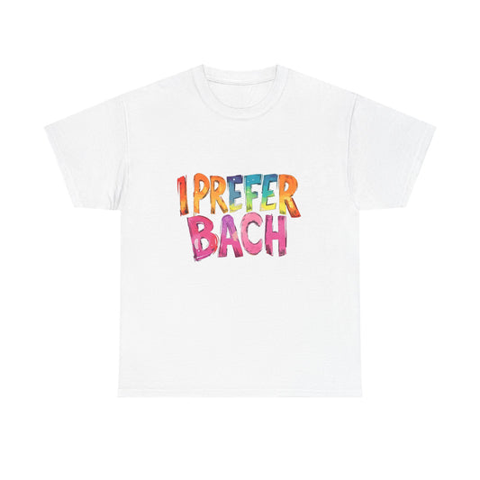 Music Nostalgia I Prefer Bach Unisex Cotton T-Shirt, Colorful Retro Style Top, Artistic Typographic Design Shirt