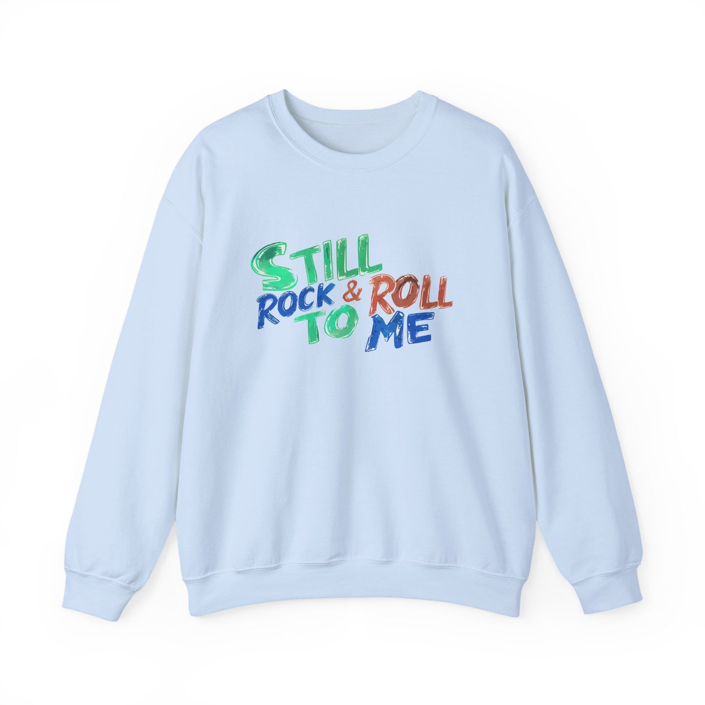 Music Nostalgia 'Still Rock N Roll To Me' Unisex Sweatshirt, Colorful Retro and Hippie Style Top, Artistic And Colorful Typographic Design