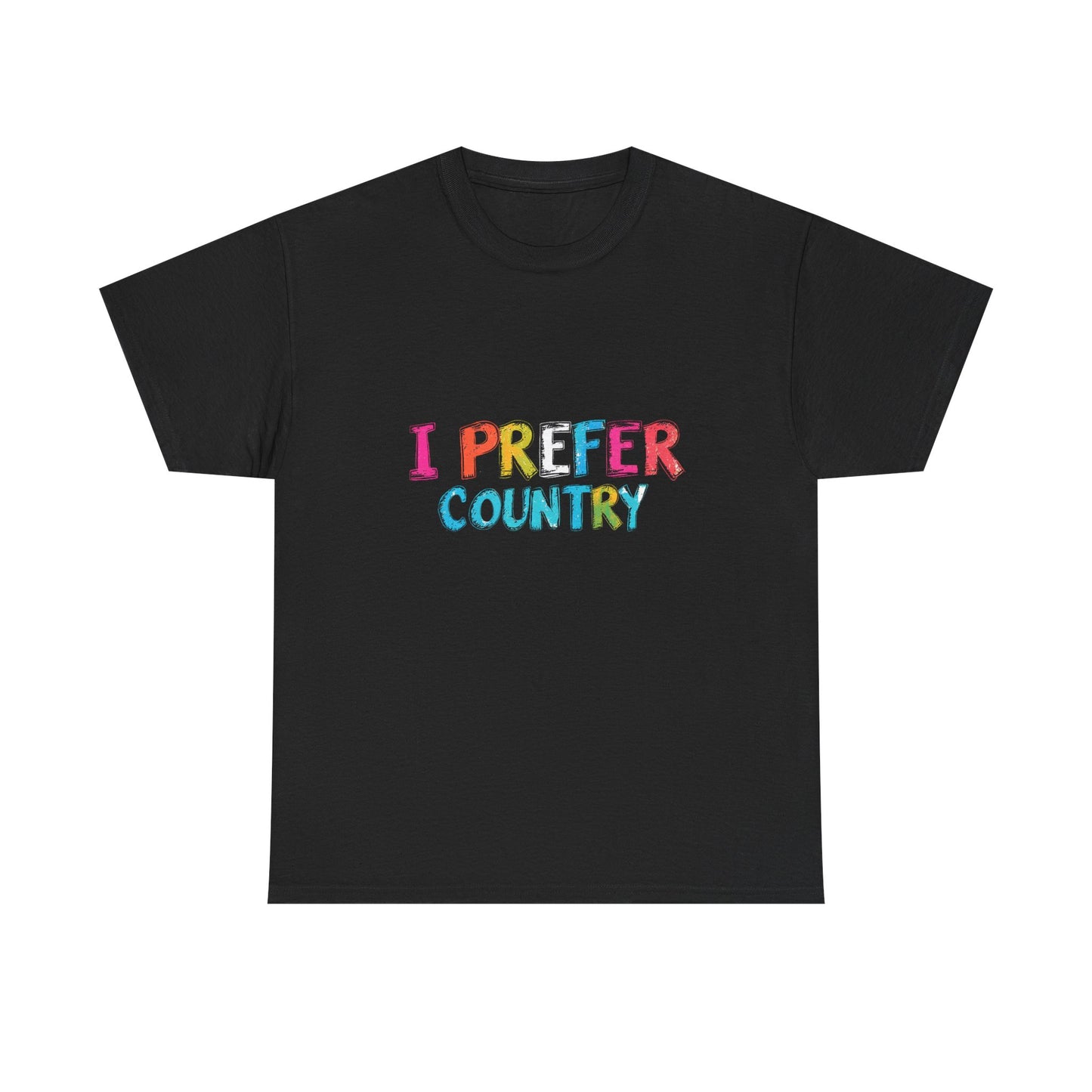 Music Nostalgia I Prefer Country Unisex Cotton T Shirt, Colorful Retro and Hippie Style Top, Artistic Typographic Design