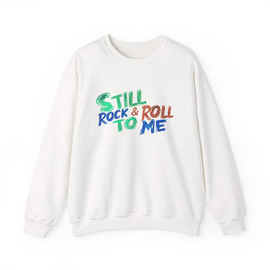 Music Nostalgia 'Still Rock N Roll To Me' Unisex Sweatshirt, Colorful Retro and Hippie Style Top, Artistic And Colorful Typographic Design