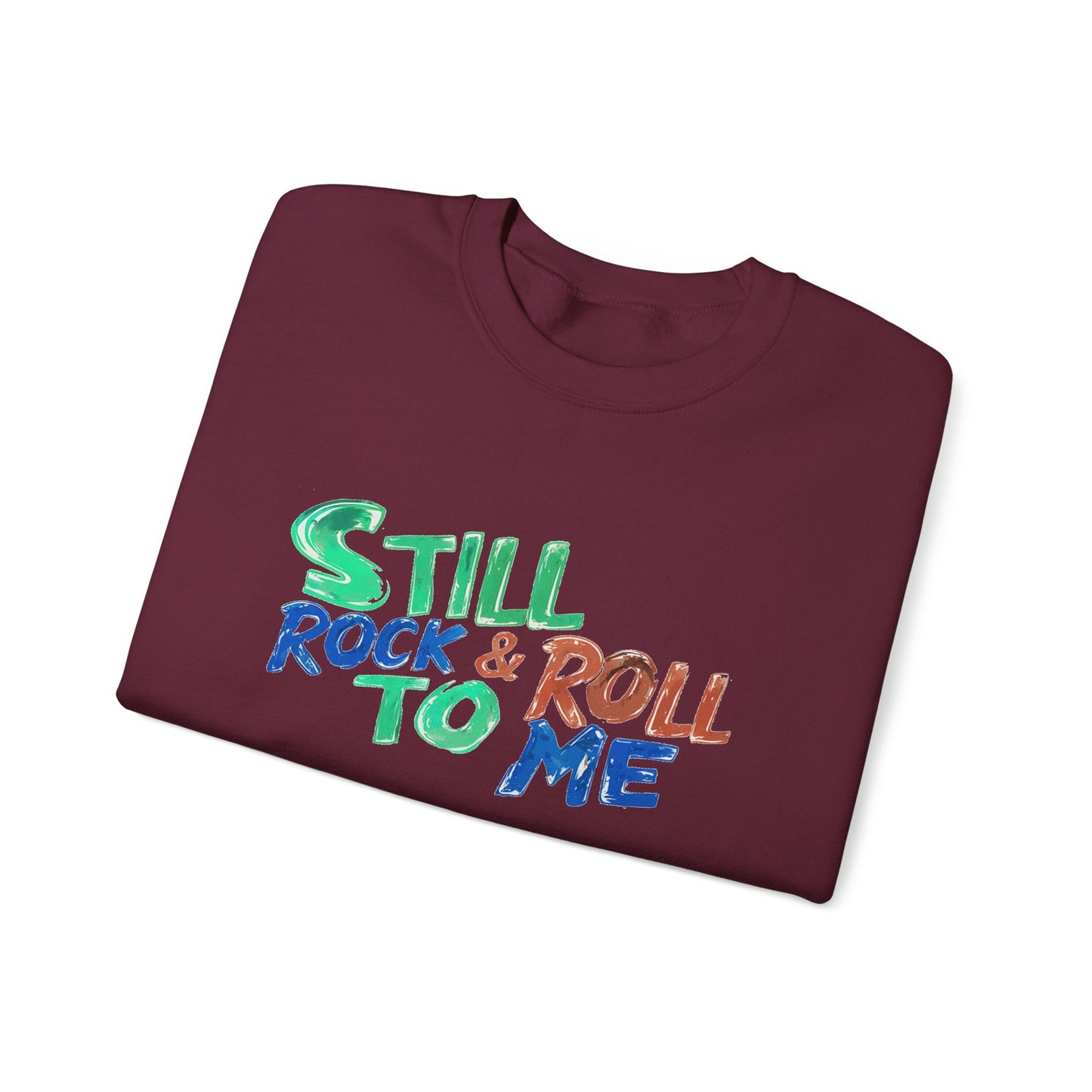 Music Nostalgia 'Still Rock N Roll To Me' Unisex Sweatshirt, Colorful Retro and Hippie Style Top, Artistic And Colorful Typographic Design