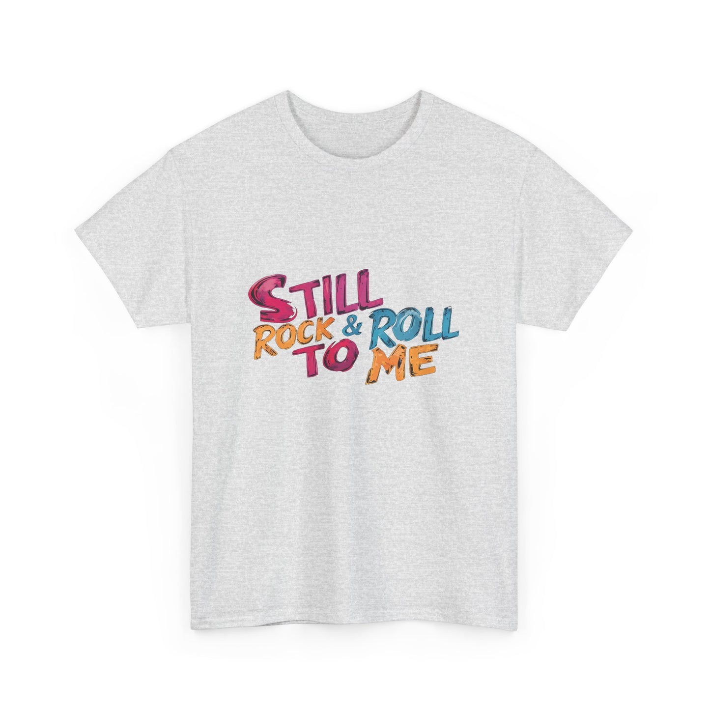Music Nostalgia Still Rock N Roll Unisex Cotton Shirt, Colorful Retro and Hippie Style Top, Artistic Typographic Design