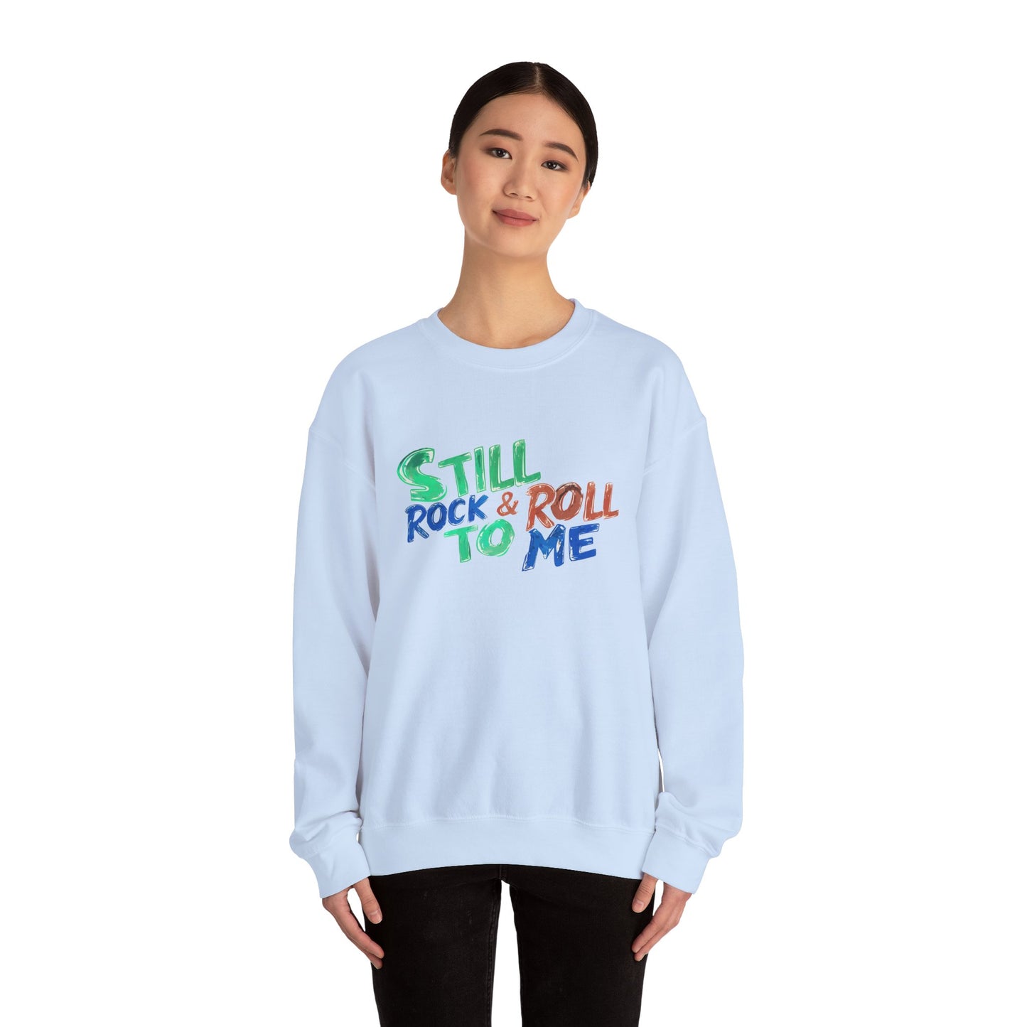 Music Nostalgia 'Still Rock N Roll To Me' Unisex Sweatshirt, Colorful Retro and Hippie Style Top, Artistic And Colorful Typographic Design
