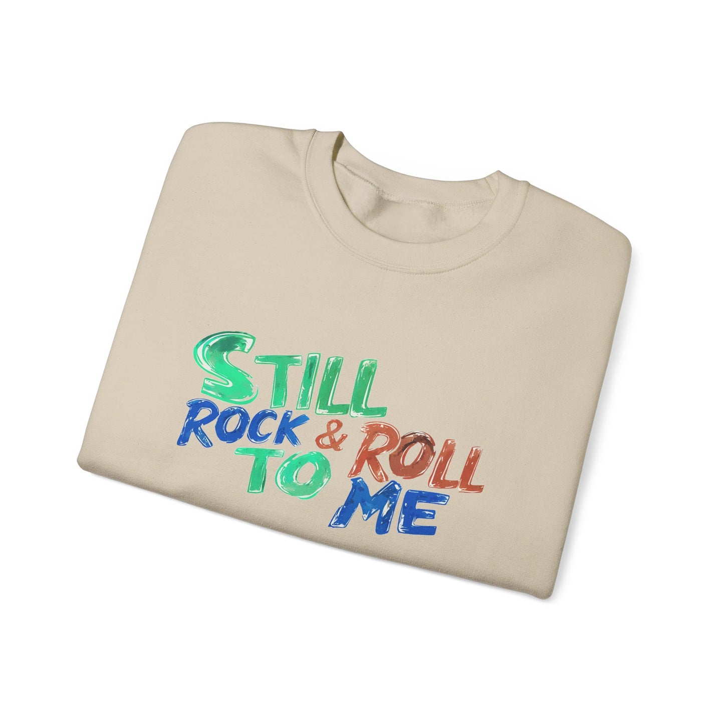 Music Nostalgia 'Still Rock N Roll To Me' Unisex Sweatshirt, Colorful Retro and Hippie Style Top, Artistic And Colorful Typographic Design
