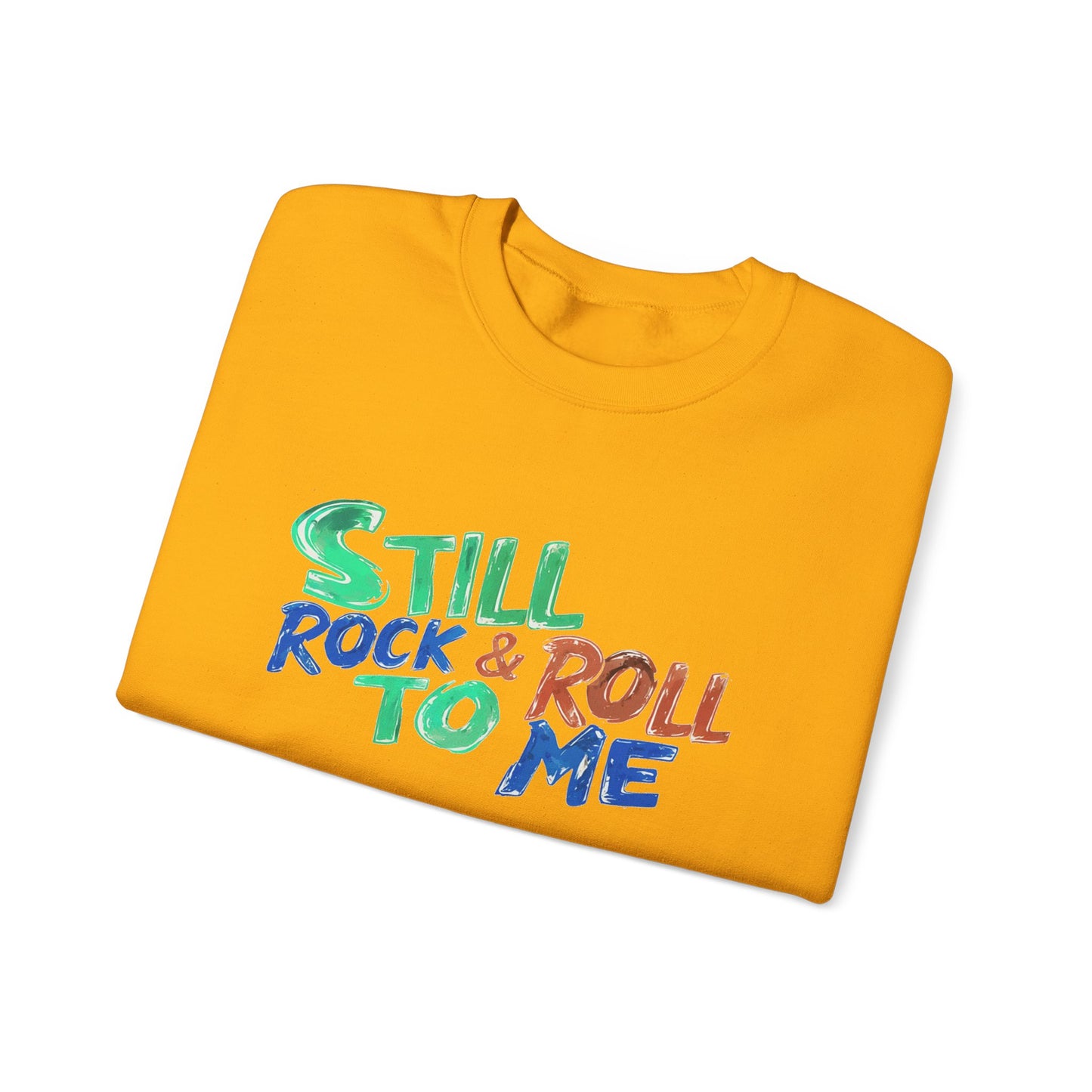 Music Nostalgia 'Still Rock N Roll To Me' Unisex Sweatshirt, Colorful Retro and Hippie Style Top, Artistic And Colorful Typographic Design