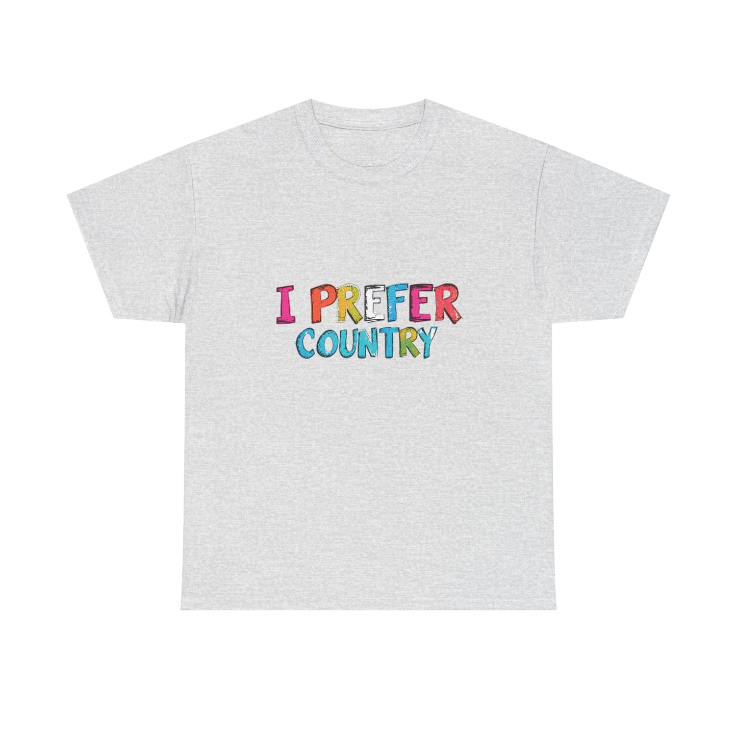 Music Nostalgia I Prefer Country Unisex Cotton T Shirt, Colorful Retro and Hippie Style Top, Artistic Typographic Design