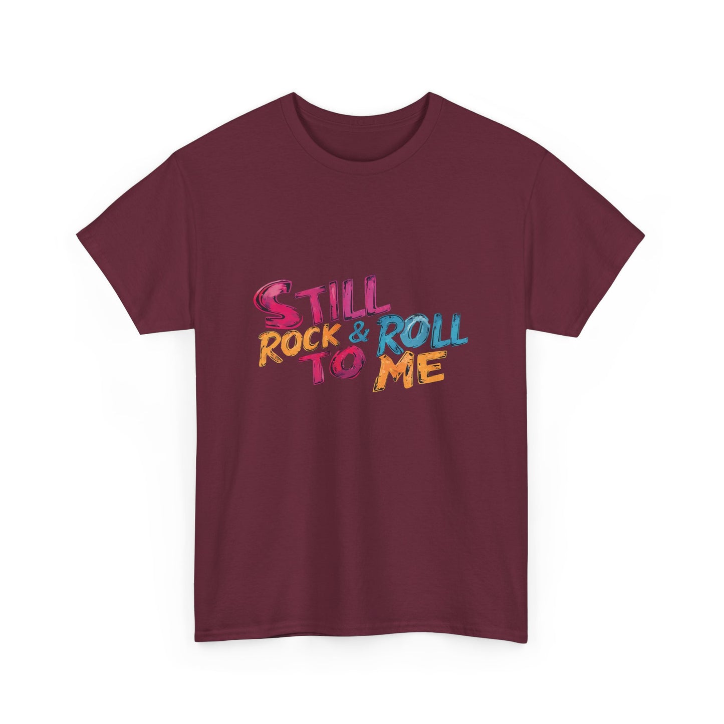 Music Nostalgia Still Rock N Roll Unisex Cotton Shirt, Colorful Retro and Hippie Style Top, Artistic Typographic Design
