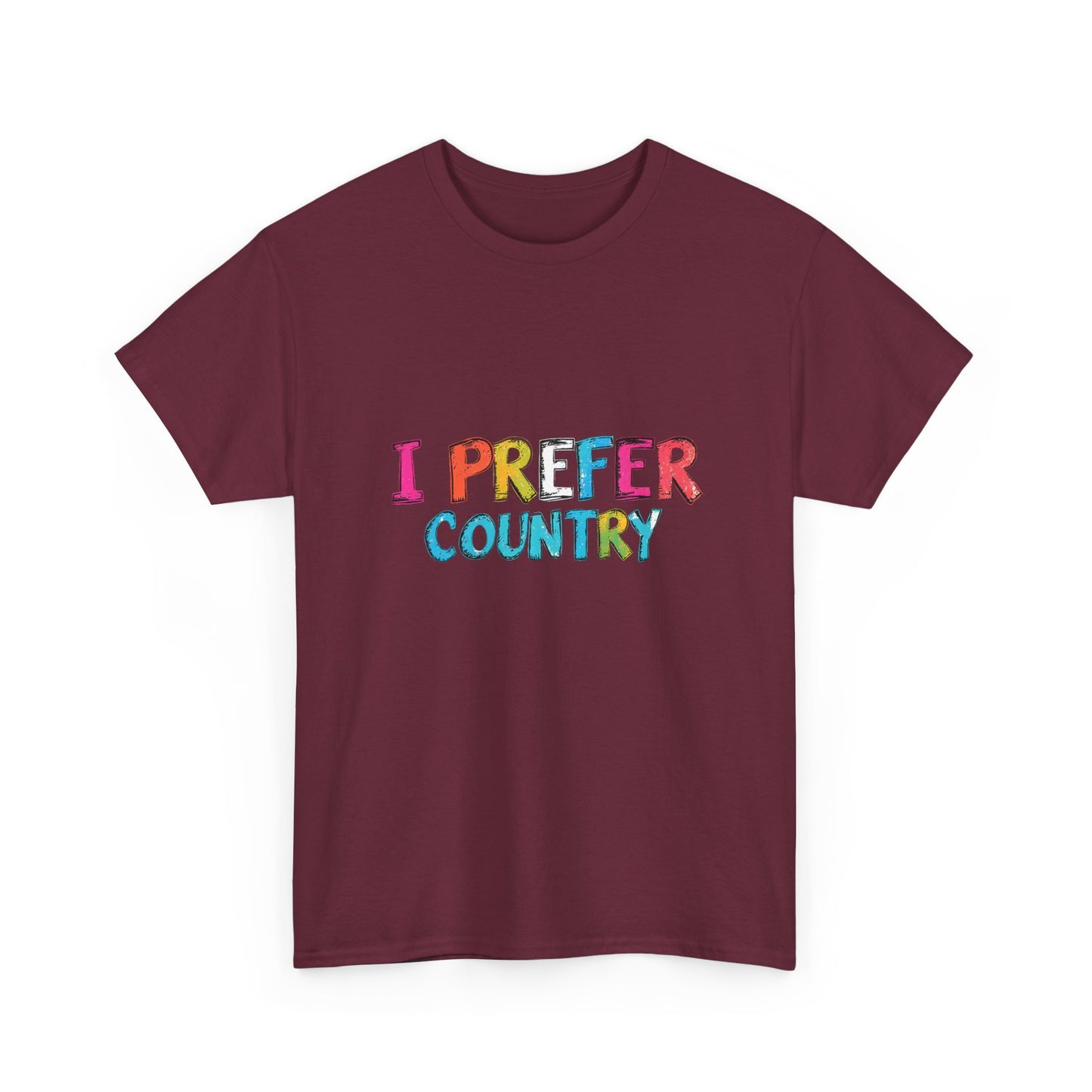 Music Nostalgia I Prefer Country Unisex Cotton T Shirt, Colorful Retro and Hippie Style Top, Artistic Typographic Design