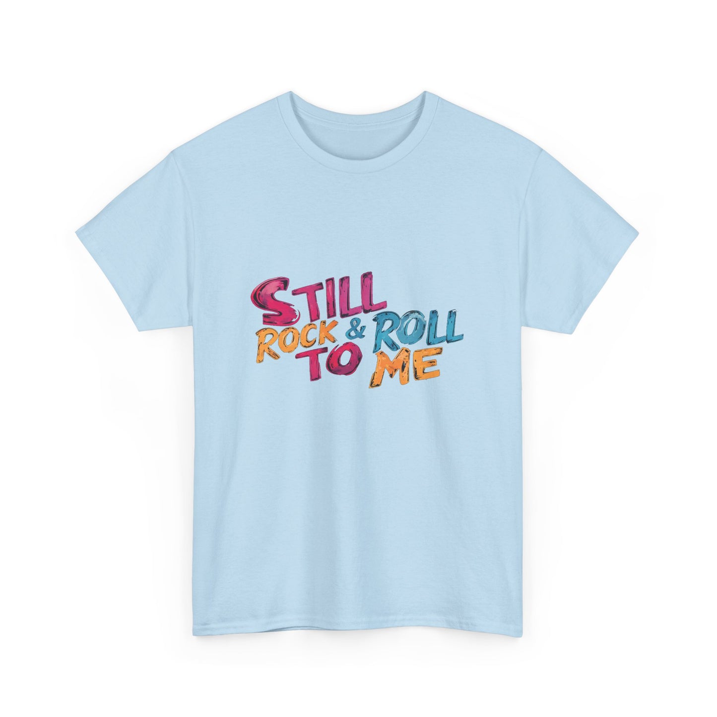 Music Nostalgia Still Rock N Roll Unisex Cotton Shirt, Colorful Retro and Hippie Style Top, Artistic Typographic Design
