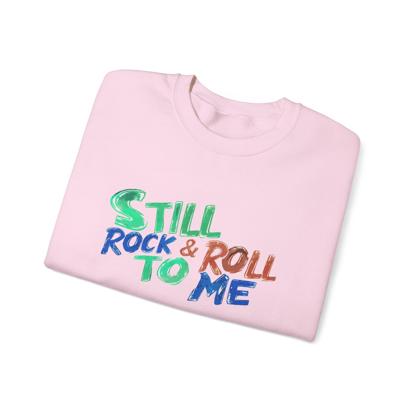 Music Nostalgia 'Still Rock N Roll To Me' Unisex Sweatshirt, Colorful Retro and Hippie Style Top, Artistic And Colorful Typographic Design